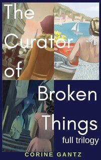 Front cover_The Curator of Broken Things Trilogy