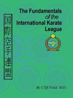 Front cover_The Fundamentals of the International Karate League