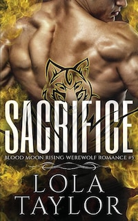 Sacrifice: A Blood Moon Rising Werewolf Romance