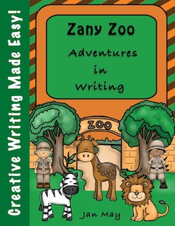 Zany Zoo Adventures in Writing