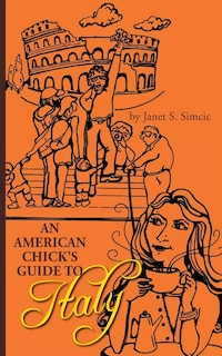 Front cover_An American Chicks Guide to Italy