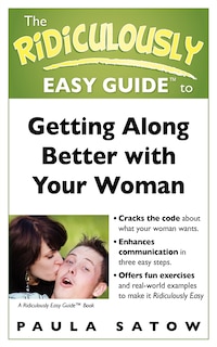 Couverture_The Ridiculously Easy Guide to Getting Along Better with Your Woman