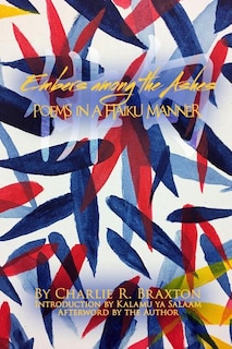 Embers Among the Ashes: Poems in a Haiku Manner