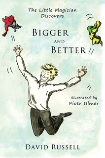 Front cover_The Little Magician Discovers Bigger and Better