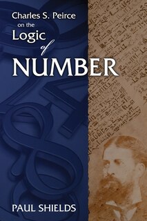 Couverture_Charles S. Peirce on the Logic of Number