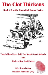 The Clot Thickens: Things Mom Never Told You About Street Animals