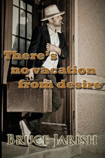 Front cover_There's no vacation from desire