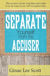 Front cover_Separate Yourself From the Accuser