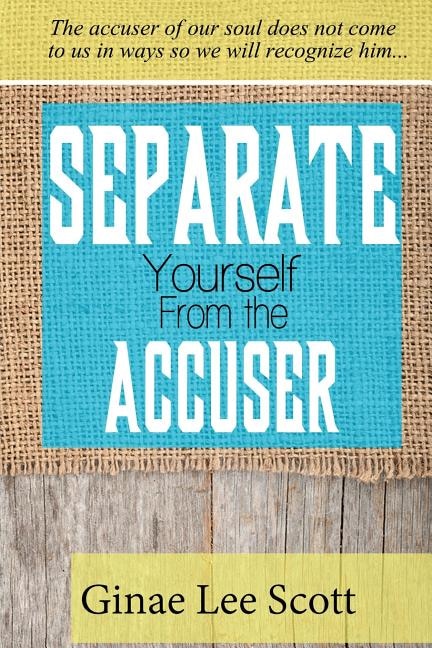 Front cover_Separate Yourself From the Accuser