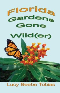 Front cover_Florida Gardens Gone Wild(er)