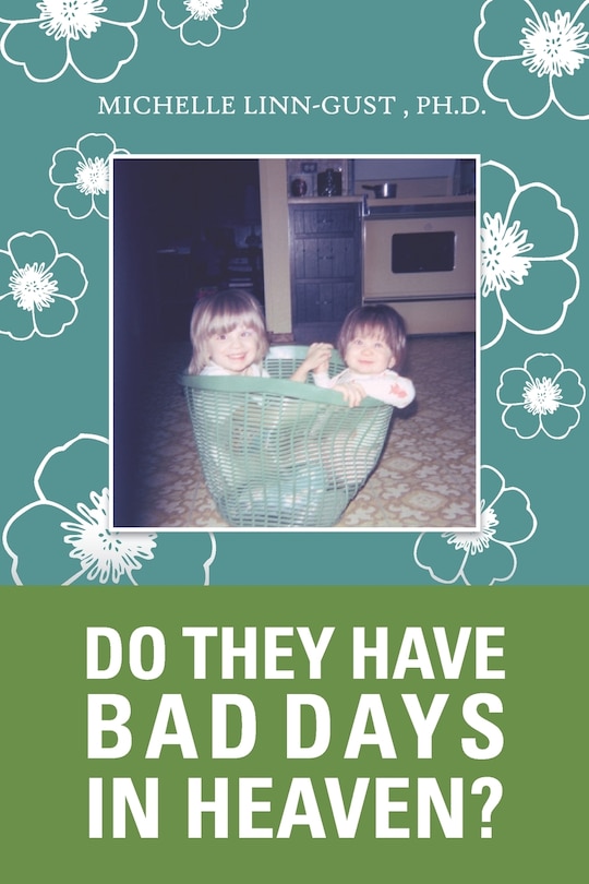 Front cover_Do They Have Bad Days in Heaven?