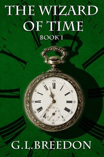 Front cover_The Wizard of Time (Book 1)