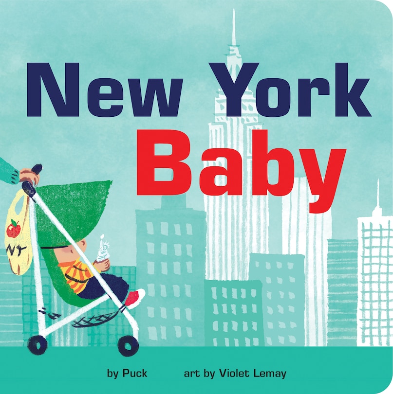 New York Baby: A Fun and Engaging Book for Babies and Toddlers that Explores NYC, the Big Apple, with Delightful Illustrations. Incudes Activities and Reading Tips. Great Gift.