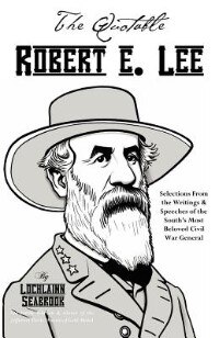 Front cover_The Quotable Robert E. Lee
