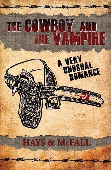 The Cowboy And The Vampire: A Very Unusual Romance