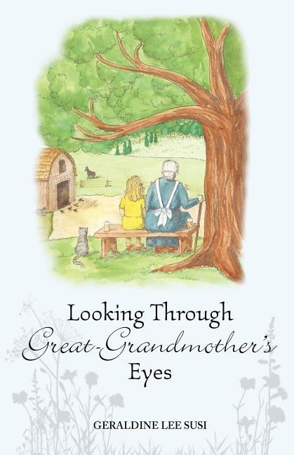 Front cover_Looking Through Great-Grandmother's Eyes