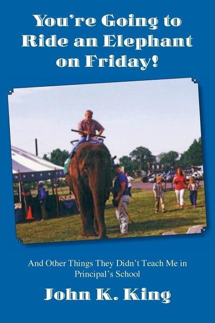 Front cover_You're Going to Ride an Elephant on Friday!