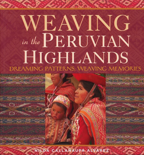 Couverture_Weaving In The Peruvian Highlands