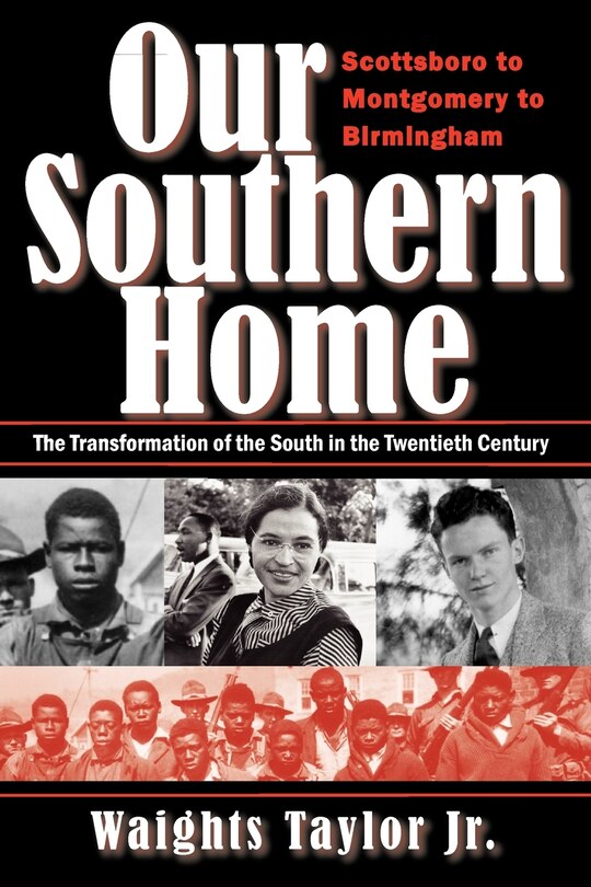 Front cover_Our Southern Home-Scottsboro to Montgomery to Birmingham