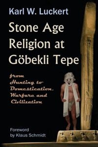 Front cover_Stone Age Religion at Goebekli Tepe