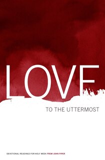 Front cover_Love to the Uttermost