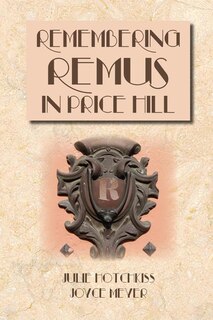 Front cover_Remembering Remus in Price Hill