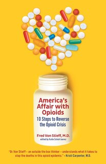 Front cover_America's Affair With Opioids