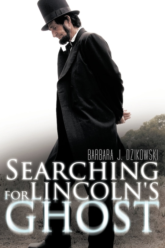 Front cover_Searching for Lincoln's Ghost