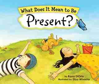 What Does It Mean To Be Present? by Rana Diorio