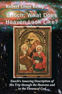 Front cover_Enoch, What Does Heaven Look Like?