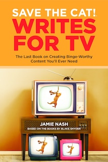 Front cover_Save the Cat! Writes for TV