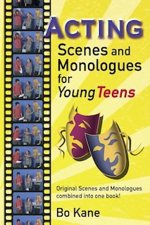 Front cover_Acting Scenes And Monologues For Young Teens