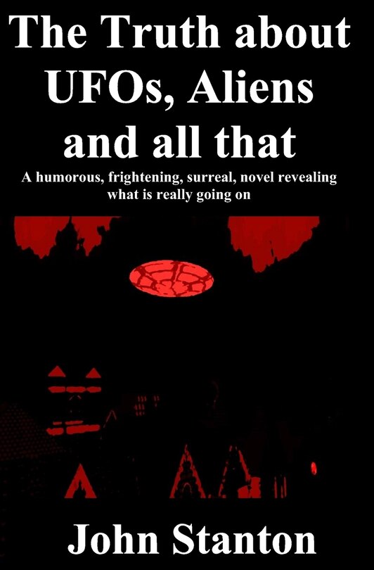Front cover_The Truth About UFOs, Aliens and all that