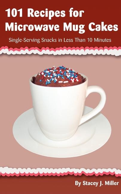 Front cover_101 Recipes for Microwave Mug Cakes