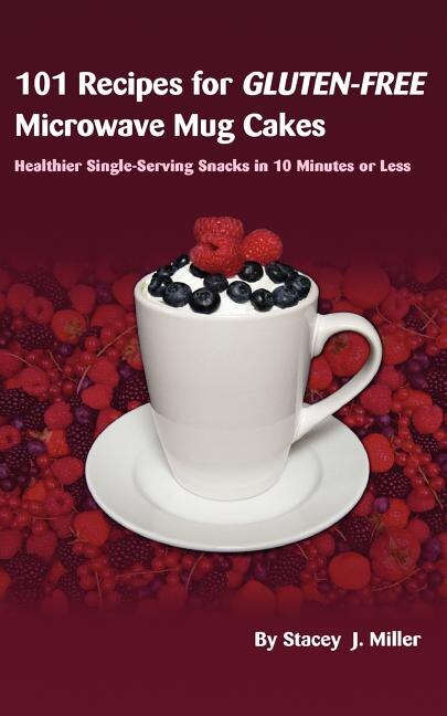 Couverture_101 Recipes for Gluten-Free Microwave Mug Cakes