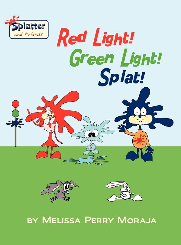 Front cover_Red Light, Green Light, Splat - Splatter and Friends