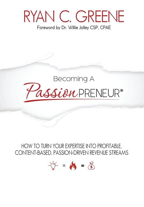 Becoming a Passionpreneur: How To Turn Your Expertise Into Profitable, Content-Based, Passion-Driven Revenue Streams