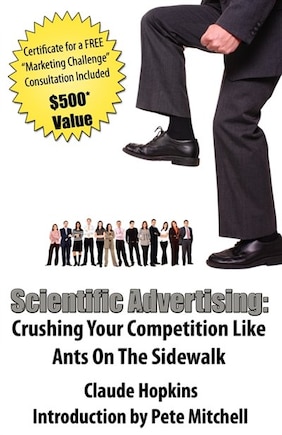 Scientific Advertising: Crushing Your Competition Like Ants on the Sidewalk