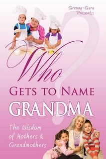 Couverture_Who Gets to Name Grandma?