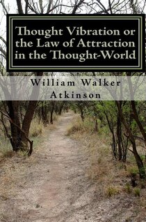 Front cover_Thought Vibration or the Law of Attraction in the Thought-World (Updated Edition)