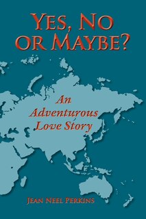 Couverture_Yes, No, Or Maybe? An Adventurous Love Story