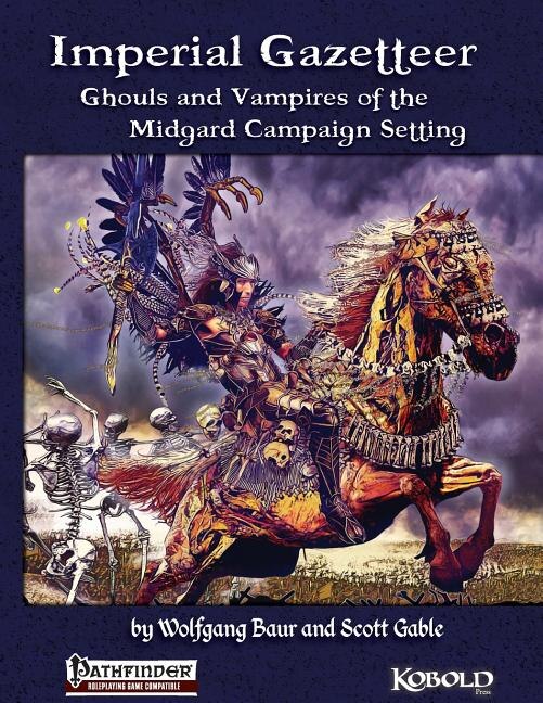 Imperial Gazetteer: Ghouls and Vampires of the Midgard Campaign Setting