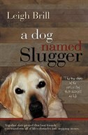 Front cover_A Dog Named Slugger