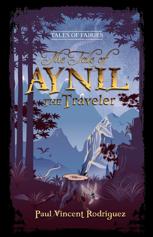 The Tale Of Aynil The Traveler Book By Paul Vincent Rodriguez, ('tp ...