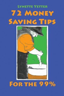 Front cover_72 Money Saving Tips for the 99%