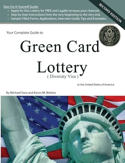Front cover_Your Complete Guide to Green Card Lottery (Diversity Visa) - Easy Do-It-Yourself Immigration Books - Greencard