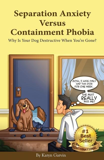Front cover_Separation Anxiety Versus Containment Phobia
