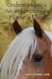 Couverture_Understanding the Ancient Secrets of the Horse's Mind
