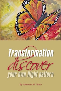 Transformation: Discover Your Own Flight Pattern