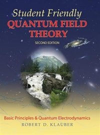 Front cover_Student Friendly Quantum Field Theory Volume 1